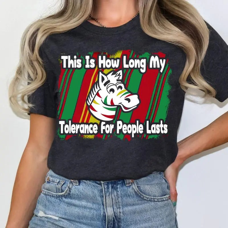 This Is How Long My Tolerance For People Last Shirt, Retro Funny Unisex Graphic Tee T-Shirt For Men And Women.