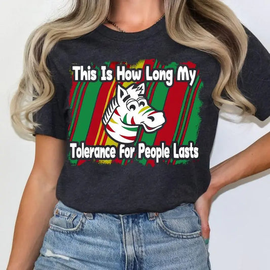 This Is How Long My Tolerance For People Last Shirt, Retro Funny Unisex Graphic Tee T-Shirt For Men And Women.