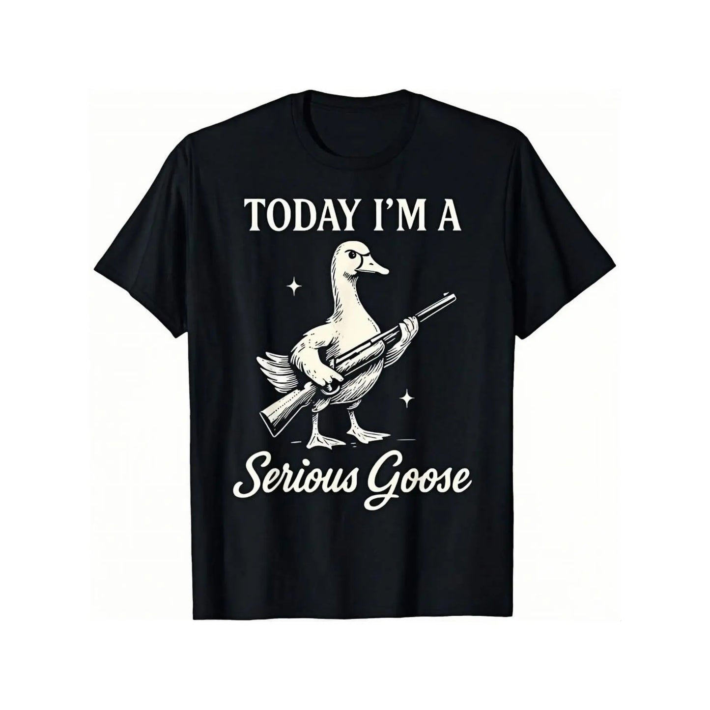 [100%25 Cotton] Graphic Tee With Serious Goose Print, Merging Quirky Animal Art And Funny Slogan, A Standout Casual Wear T-Shirt For Men And Women.