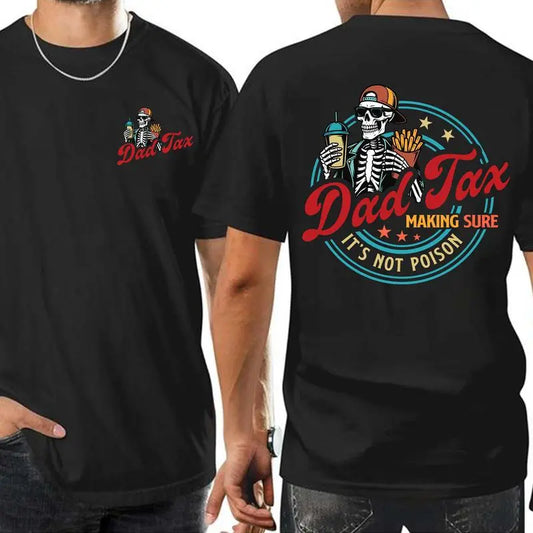 Dad Tax Making Sure It's Not Poison Fathers Day Shirt, Funny Dad Shirt, Dad Tax Shirt, Fathers Day Shirt, Humorous Shirt, Taxation Shirt, Gift For Dad Men's Solid Color Crewneck Tee for Gym & Casual