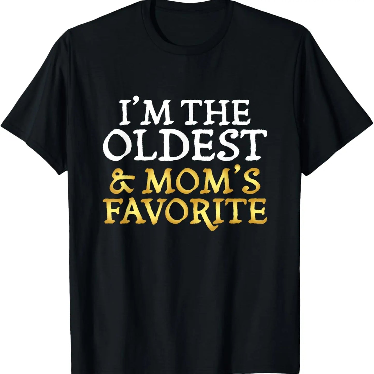 Funny Moms Favorite Son Daughter I'm Mom's Favorite T-Shirt Golf Gift T-Shirt For Men and Women
