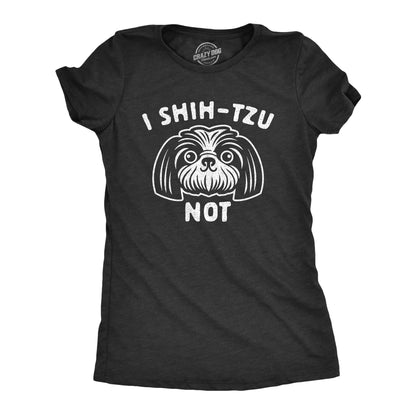 Womens I Shih-Tzu Not T Shirt Funny Pet Puppy Dog Lover Graphic Novelty Tee Funny Womens T Shirts Cute Vintage Fashion Casual Ladies T-Shirt Gift Funny Dog Top Women's Novelty Tees Black