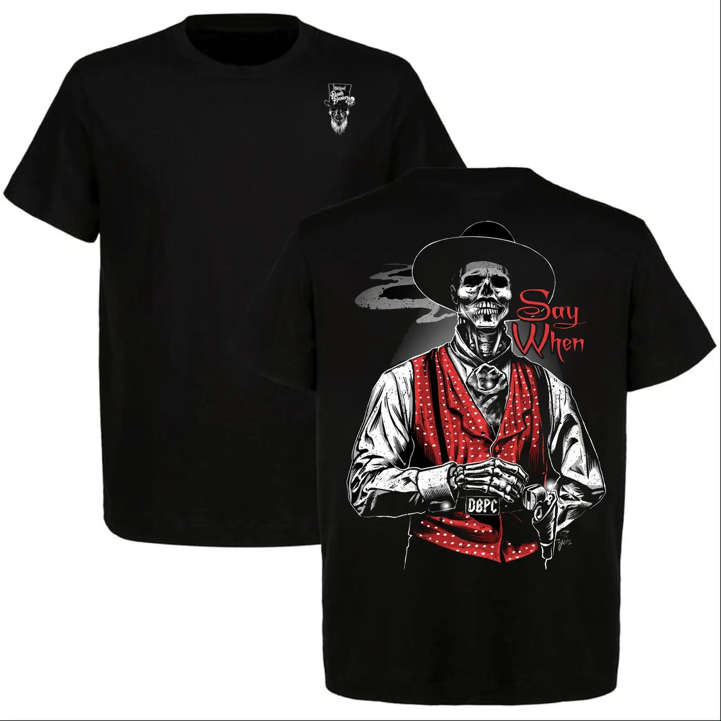 Doc Holliday Say When Old West Death Dealers Collection Tombstone Ghost Town Zombie T-Shirt, Cowboy Shirt, Full Color, Full Size