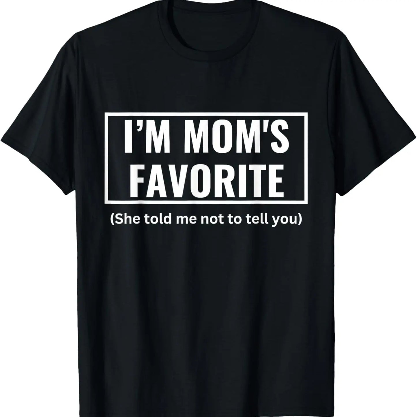 Funny Moms Favorite Son Daughter I'm Mom's Favorite T-Shirt Golf Gift T-Shirt For Men and Women
