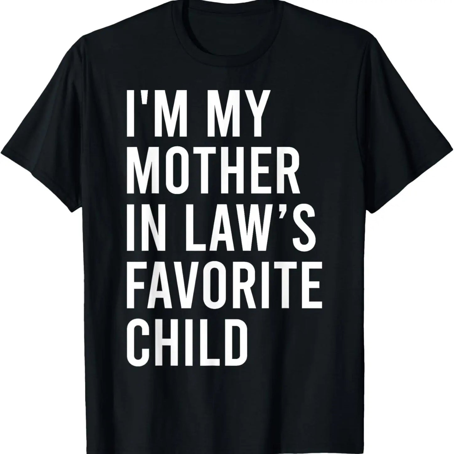 Funny Moms Favorite Son Daughter I'm Mom's Favorite T-Shirt Golf Gift T-Shirt For Men and Women