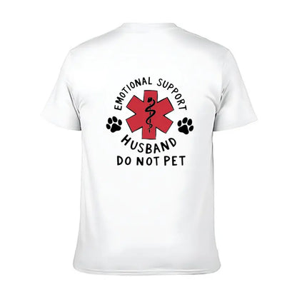 Emotional Support Husband Shirt, Funny Do Not Pet Medical Symbol T Shirt For Spouses, Gift For Husband Boyfriend Him, Short Sleeve Crew Neck Top, Crewneck Top